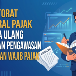 Direktorat Jenderal Pajak menata ulang pedoman pengawasan kepatuhan Wajib Pajak