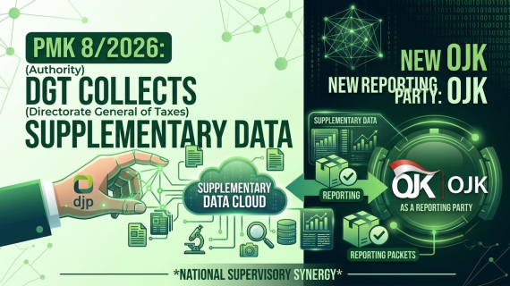 PMK 8/2026 : the authority of the Directorate General of Taxes to collect supplementary data and the addition of OJK as a reporting party